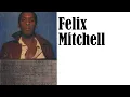 Doc Davis on Felix Mitchell