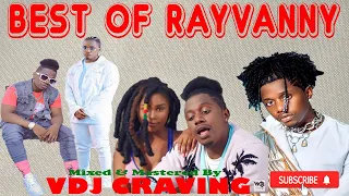 BEST OF RAYVANNY BONGO MIX WASAFI MIX DIAMOND ZUCHU Twerk Tetema Number One DJ CRAVING 