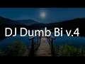 Download Lagu DJ Dumb Bi v.4