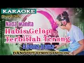 Download Lagu Karaoke habis gelap terbit terang nada wanita Rhoma Irama dangdut remix band slow