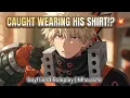 Caught in Bakugous shirt Bakugou x Listener SECRET RELATIONSHIP My Hero Academia