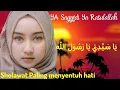 Download Lagu Sholawat Penenang Hati,Ya Sayyidi Ya Rasulallah,Sholawat Nabi Paling Merdu Bikin Adem Hati