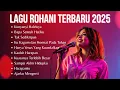 Download Lagu Kumpulan Pujian Rohani Kristen Terbaik dan Populer | Kunyanyi Haleluya | Lagu Rohani Terbaru 2025