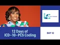 12 Days of ICD-10-PCS Coding Day 12