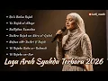 Lagu Arab Syahdu Terbaru 2026 | Viral di Bulan Rajab Menenangkan \u0026 Menyentuh Jiwa