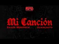 Sahir Montoya, Juanchito - Mi canción (LETRA)