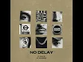 No Delay (feat. Rowped) - K. Waltz