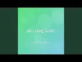 Download Lagu Aku yang Salah
