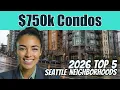 The 750k Condo Trade Top 5 Premium Seattle Neighborhoods 2026