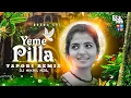 Download Lagu Trending Folk Dj Song 2022 Telugu  Yeme Pilla (Tapori Mix) @djnikhilnzb | New Folk Songs Telugu