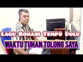 Download Lagu Femris Selan - Lagu Rohani Tempo Dulu - Waktu Tuhan Tolong Saya - Official Music Video