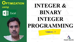 7 Integer programming Binary Integer programming Optimization using Excel
