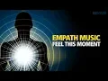EMPATH MUSIC Feel This Moment for Sensitive Souls