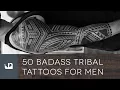 50 Badass Tribal Tattoos For Men