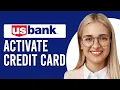How To Activate US Bank Credit Card How Do I Activate US Bank Credit Card