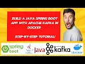 kafka01 Build a Java Spring Boot App with Apache Kafka in Docker - Step by Step Tutorial