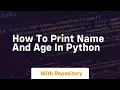 how to print name and age in python