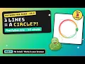 S1 C2 3 Lines of Python Code a Circle