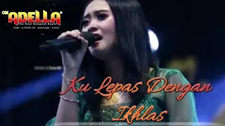 Download ADELLA || Kulepas Dengan Ikhlas - Nurma KDI Adella (cover) MP3