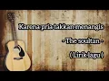 Download Lagu Karena pria takkan menangis - The soultan - ( Lirik lagu )