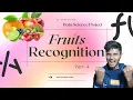 Part-4 Fruit recognition using machine learning Data Science Project