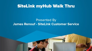 SiteLink myHub Walk Thru - SiteLink Training