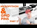Master GPIO with Raspberry Pi Pico MicroPython - Part 2