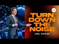 Download Lagu Turn Down the Noise | Joel Osteen