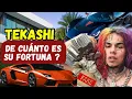 The fortune of Tekashi 69