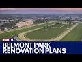 Belmont Park renovation plans