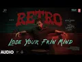 Download Lagu Lose Your Fkin Mind Audio Song | RETRO | Suriya | Karthik Subbaraj | Santhosh Narayanan | 808Krshna