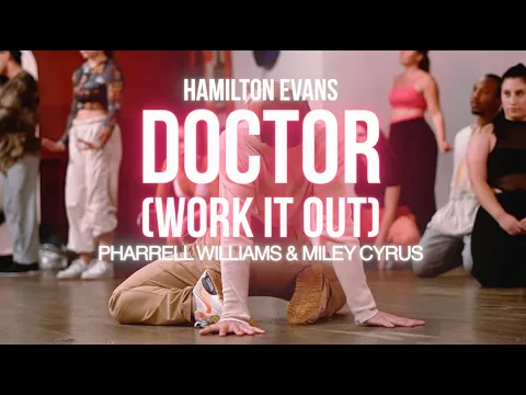 Download MP3 Pharrell Williams, Miley Cyrus - Doctor (Work It Out) | Hamilton Evans Choreography