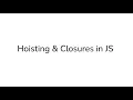 JavaScript Hoisting Closures