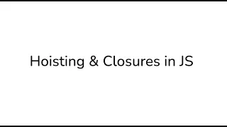 JavaScript Hoisting Closures