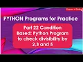Part 22 Python Program to check divisibility by 2 3 and 5