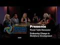 Embracing Change in Workforce Development Roundtable Discussion