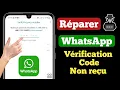 Comment reparer le code de verification WhatsApp qui n envoie pas
