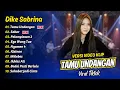 Lagu Dike Sabrina - TAMU UNDANGAN - SABAR - PELAMPIASAN 2 || FULL ALBUM DANGDUT KOPLO