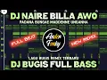 Download Lagu DJ NAIRE BILLA AWO - DJ BUGIS VIRAL DI TIKTOK TERBARU (New Remix Ander Fvnky)