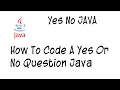 How To Code A Yes Or No Question In Java