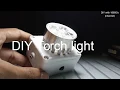 How to make an LED Torch light E10