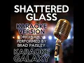 Shattered Glass (Karaoke Version) (Originally Performed By Brad Paisley)