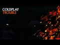 Download Lagu Coldplay - Trouble (official instrumental)