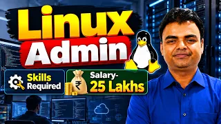 Linux Administrator Future Scope, Skills Required, Salary in India