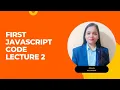 First JavaScript Code Lecture 2