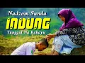 Download Lagu NADZOM SUNDA !! INDUNG TUNGGUL NA RAHAYU