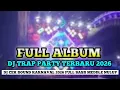 Lagu DJ TRAP PARTY TERBARU 2026 || DJ CEK SOUND KARNAVAL TERBARU - FULL BASS