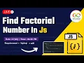 Find factorial Number In JavaScript JavaScript Program to Find Factorial of Number