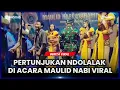 Download Lagu PERTUNJUKAN NDOLALAK DI ACARA MAULID NABI VIRAL, BEGINI PENJELASAN PANITIA