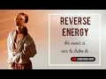 Reverse energy🎵the music is nice to listen to🎧🎧🎧